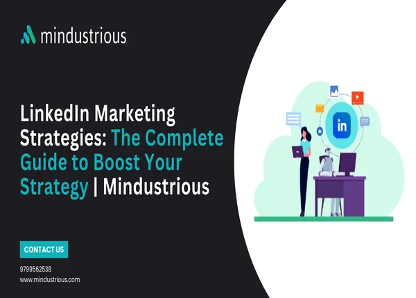 Mindustrious Blog - LinkedIn Marketing Strategies: The Complete Guide to Boost Your Strategy | Mindustrious Thumbnail
