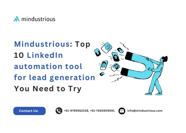 Mindustrious Blog - Mindustrious: Top 10 LinkedIn automation tool for lead generation You Need to Try Thumbnail