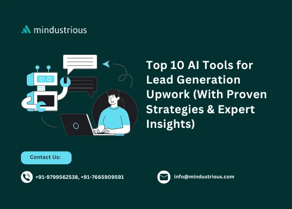 Mindustrious Blog - Top 10 AI Tools for Lead Generation Upwork (With Proven Strategies & Expert Insights) Thumbnail